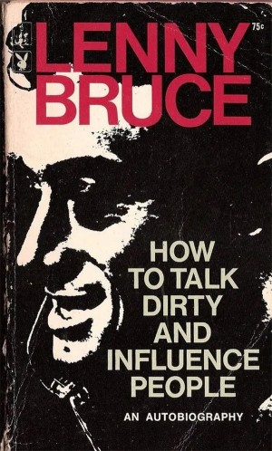 Lenny-Bruce-How-to-Talk-Dirty